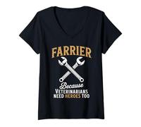 Mujer Dicho Gracioso Farrier Porque los Veterinarios también Necesitan héroes Mujeres Hombres Camiseta Cuello V