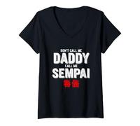 Mujer Dicho Gracioso No llames a papá Llame Sempai Camiseta Cuello V