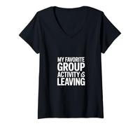 Mujer Dicho Gracioso Que mi Actividad grupal Favorita se va Camiseta Cuello V