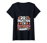 Mujer Did I Mention I'm Retiring Soon Funny Retirement Floral Camiseta Cuello V