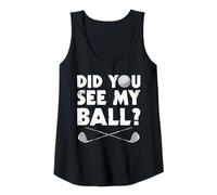 Mujer Did You See my Ball? Divertido Golf Golf Golfista Camiseta sin Mangas