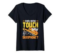 Mujer Did You Touch My Saxophone Funny Saxofonist Camiseta Cuello V