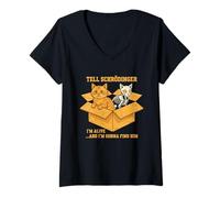 Mujer Dile a Schrödinger Que Estoy Vivo y vengo por él Física Camiseta Cuello V