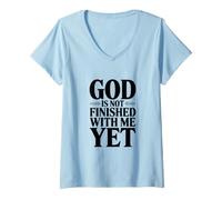 Mujer Dios no ha Terminado con mí todavía Cita inspiradora Camiseta Cuello V