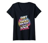 Mujer DIRT IN MY SHOES MUSIC IN MY SOUL Camiseta Cuello V