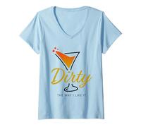 Mujer Dirty The Way I Like It Funny Dirty Martini Drink Happy Hour Camiseta Cuello V