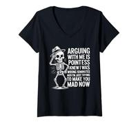 Mujer Discutir conmigo no tiene sentido Sabía que estaba equivocado Cráneo divertido Camiseta Cuello V