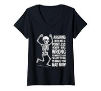 Mujer Discutir conmigo no tiene sentido Sabía que estaba equivocado Cráneo divertido Camiseta Cuello V