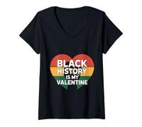 Mujer Diseño Black History Is My Valentine Melanin Love Camiseta Cuello V