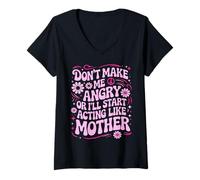 Mujer Diseño Divertido con Texto en inglés Don't Make Me Angry Or I'Ll Act Like My Mother Camiseta Cuello V