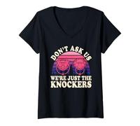 Mujer Diseño Divertido Don't Ask Us We're Just The Knockers Camiseta Cuello V