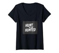 Mujer Diseño Hunt or Be Hunted para espíritus feroces Camiseta Cuello V