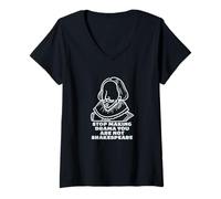 Mujer Disfraz sarcástico para Dejar de Hacer Drama You Are Not Shakespeare Camiseta Cuello V
