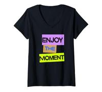 Mujer Disfruta del Momento - Diseño de neón Camiseta Cuello V