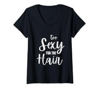 Mujer Divertida Camisa Calva, Demasiado Sexy para el Cabello Camiseta Cuello V