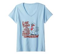 Mujer Divertida camisa de gallo con pollo en vivo hoy como frito mañana Camiseta Cuello V