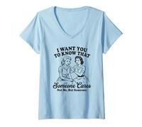 Mujer Divertidas Mujeres Vintage Que Quiero Que sepas a Alguien le Importa Camiseta Cuello V