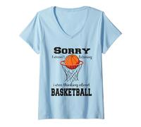 Mujer Divertido Baloncesto Lo siento, estaba pensando en el humor del baloncesto Camiseta Cuello V