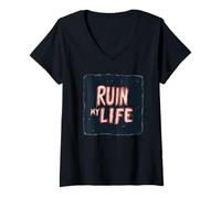 Mujer Divertido disfraz de discurso de Ruin my Life para niños y niñas Camiseta Cuello V