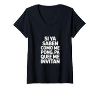 Mujer Divertido Español Diciendo Si Ya Saben como Me Pongo Camiseta Cuello V