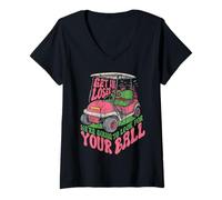 Mujer Divertido Golfista Get In Loser Vamos a Mirar Bola Meme Camiseta Cuello V
