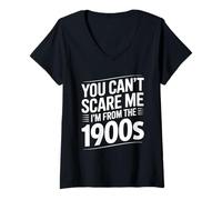 Mujer Divertido Humor con Texto en inglés You Can't Scare Me I'm from The 1900s Camiseta Cuello V