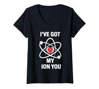 Mujer Divertido Juego de Palabras científico I've Got My Ion You Love Chemistry Camiseta Cuello V
