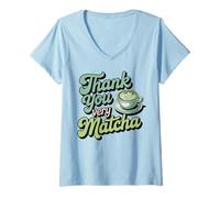 Mujer Divertido juego de palabras con té verde con té verde Thank You Very Matcha Camiseta Cuello V