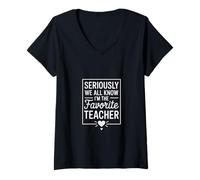 Mujer Divertido Maestro Favorito Diciendo Que Todos Sabemos Que es Verdad Camiseta Cuello V