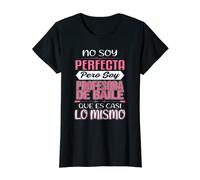 Mujer Divertido Perfecta Profesora De Baile Para dia de la Madre Camiseta