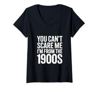 Mujer Divertido You Can't Scare Me I'm from The 1900s Retro Camiseta Cuello V