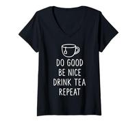 Mujer Do Good Be Nice Drink Tea Repeat, divertido humor para amantes del té Camiseta Cuello V