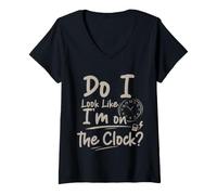 Mujer Do I Look Like I'm On The Clock Sarcastic Funny Quote Camiseta Cuello V