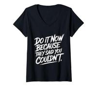 Mujer Do It Now Because They Said You Couldn'T Prove Inspire - Camiseta Cuello V
