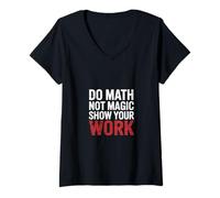Mujer Do Math Not Magic Show Your Work Escuela de Maestros |- Camiseta Cuello V