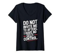 Mujer Do Not Invite Me To Afters No Self Control Afterhour Party Camiseta Cuello V