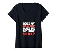 Mujer Does My New Hip Make Me Look Sexy Recuperación - Camiseta Cuello V