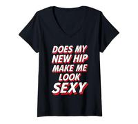 Mujer Does My New Hip Make Me Look Sexy Recuperación - Camiseta Cuello V
