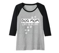 Mujer Dog Mom Life Is Ruff Funny Puppy Lover Gift Hilarante Camiseta Manga Raglan