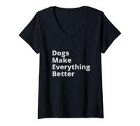 Mujer Dogs Make Everything Better Quote Camiseta Cuello V