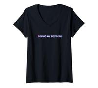 Mujer Doing My Best-Ish Funny Saying Daily Life Humor Camiseta Cuello V