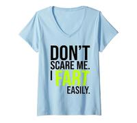 Mujer Don’t Scare Me I Fart Easily Funny Humor Quote Camiseta Cuello V