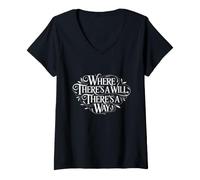 Mujer Donde Hay una voluntad, Hay un Camino Proverbio Tipografía Camiseta Cuello V