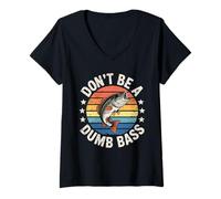 Mujer Don't Be A Dumb Bass Funny Fishing Angler Juego de Palabras Camiseta Cuello V