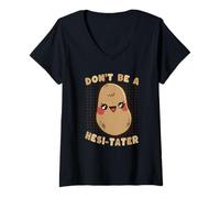 Mujer Dont Be A Hesitater Funny Potato Juego de Palabras Humor Camiseta Cuello V