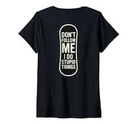 Mujer Don't Follow Me I Do Stupid Things Snowboard Snowboard Camiseta Cuello V