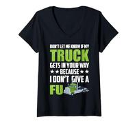 Mujer Don't Let Me Know If My Truck Funny Trucking Truck Driver Camiseta Cuello V