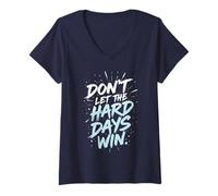 Mujer Don't Let The Hard Days Win - Cita inspiradora Motivacional Camiseta Cuello V