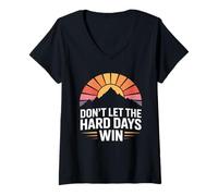 Mujer Don't Let The Hard Days Win - Cita inspiradora Motivacional Camiseta Cuello V