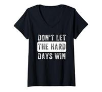 Mujer Don't Let The Hard Days Win, cita positiva inspiradora Camiseta Cuello V